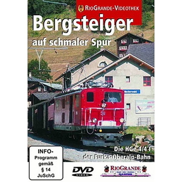 Bergsteiger auf schmaler Spur - Die Hge 4/4 I Der Furka Oberalp Bahn, Bergsteiger auf schmaler Spur