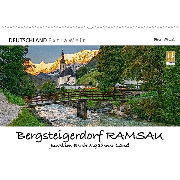 Bergsteigerdorf RAMSAU - Juwel im Berchtesgadener Land (Wandkalender 2023 DIN A2 quer), Dieter Wilczek
