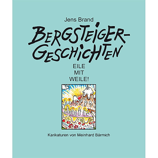 Bergsteigergeschichten / Jens Brand, Jens Brand