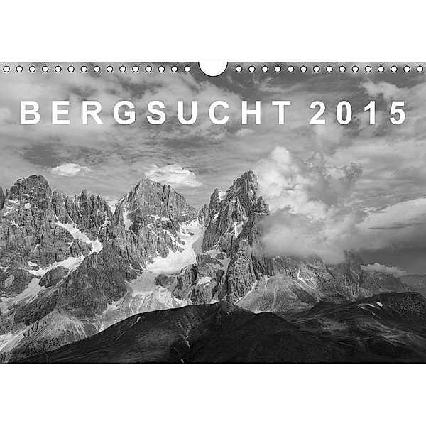 Bergsucht 2017 (Wandkalender 2017 DIN A4 quer), Michael Kehl