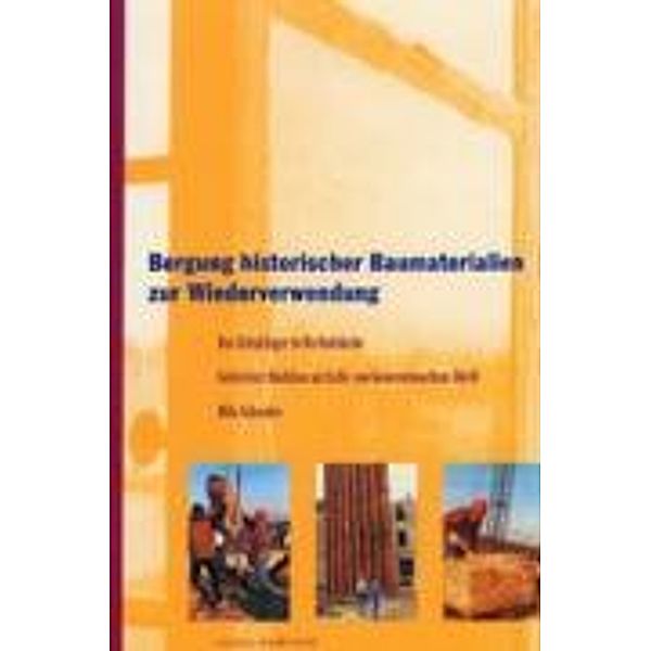 Bergung historischer Baumaterialien zur Wiederverwendung, Mila Schrader