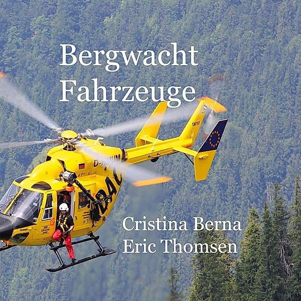 Bergwacht Fahrzeuge, Cristina Berna, Eric Thomsen