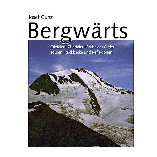 Bergwärts, Josef Gunz