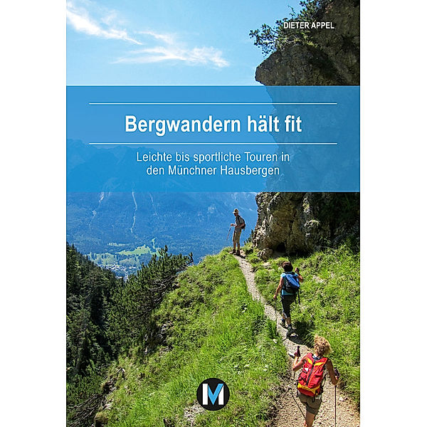 Bergwandern hält fit, Dieter Appel