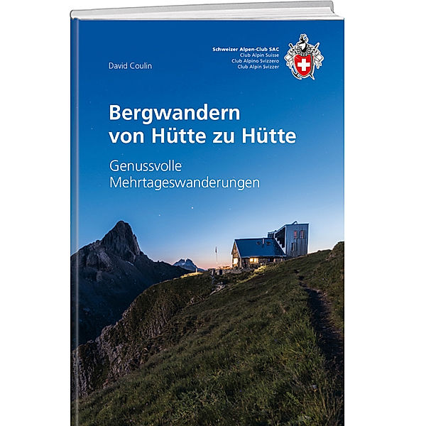 Bergwandern von Hütte zu Hütte, David Coulin