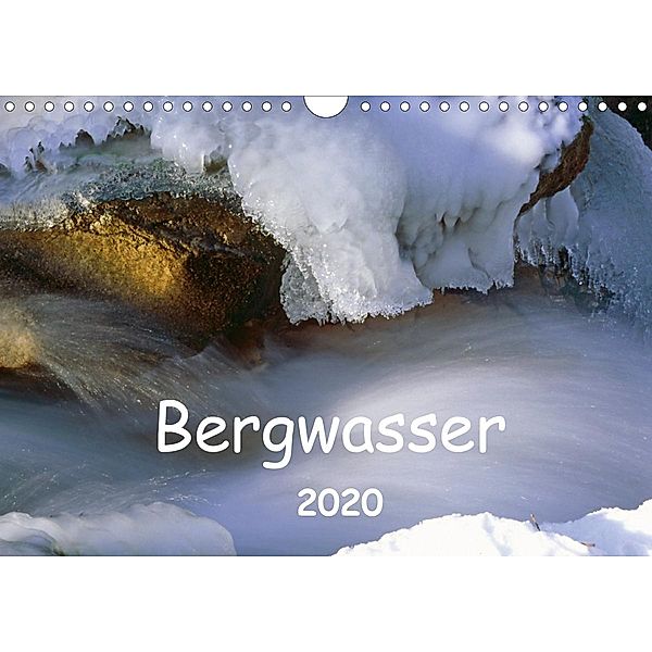 Bergwasser (Wandkalender 2020 DIN A4 quer), Dieter Fischer