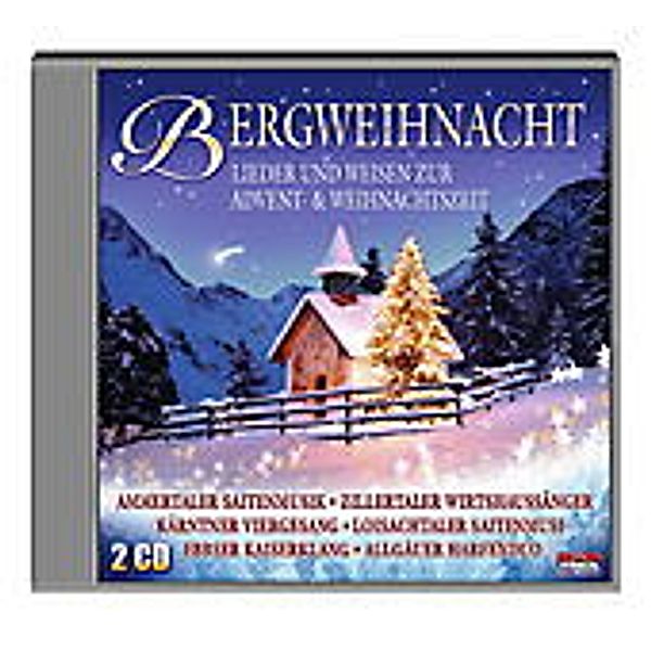 Bergweihnacht - Lieder und Weisen zur Advent- und Weihnachtszeit -2CD, Various