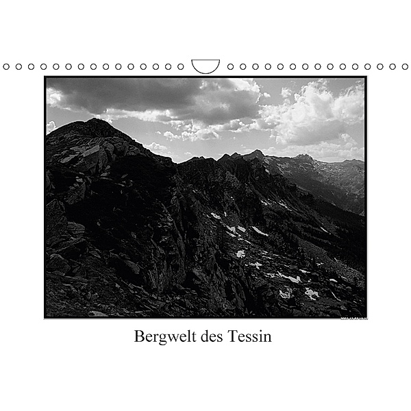 Bergwelt des Tessin (Wandkalender 2018 DIN A4 quer), Ulrich Gräf