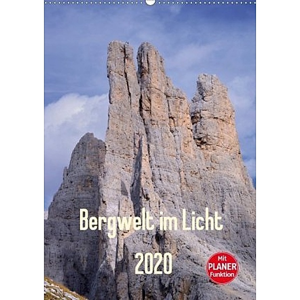 Bergwelt im Licht (Wandkalender 2020 DIN A2 hoch), Michael Kehl