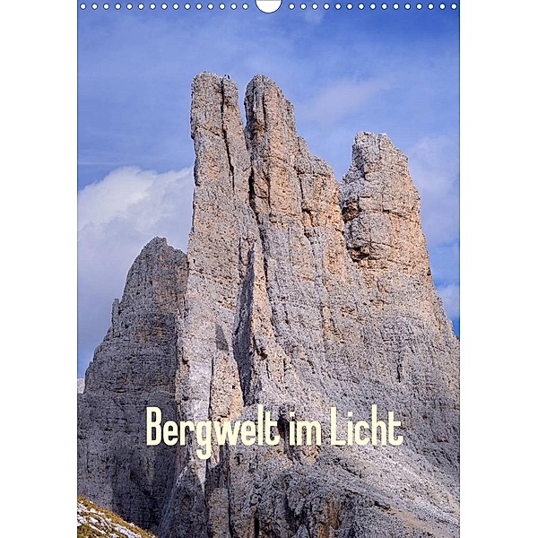 Bergwelt im Licht (Wandkalender 2023 DIN A3 hoch), Michael Kehl www.magical-light.de