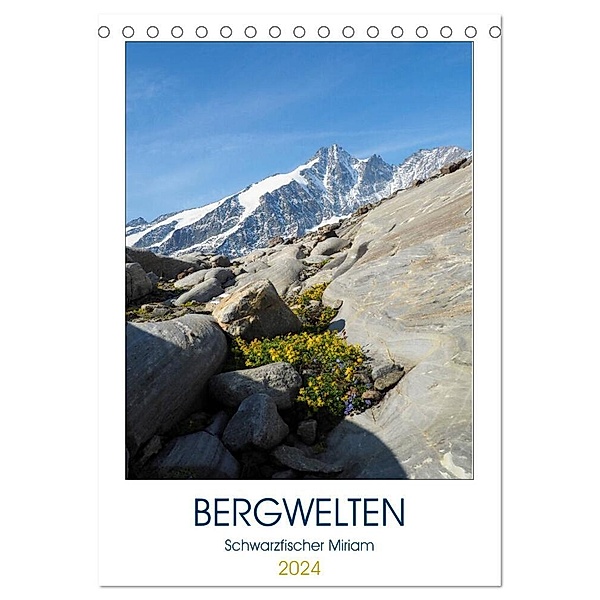 Bergwelten (Tischkalender 2024 DIN A5 hoch), CALVENDO Monatskalender, Fotografin Miriam Schwarzfischer