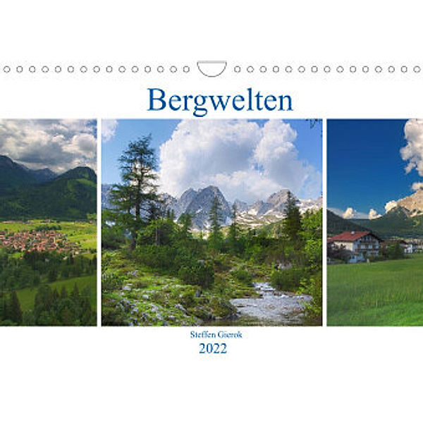 Bergwelten (Wandkalender 2022 DIN A4 quer), Steffen Gierok