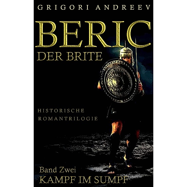 Beric der Brite. Band Zwei / Beric der Brite Bd.2, Grigori Andreev