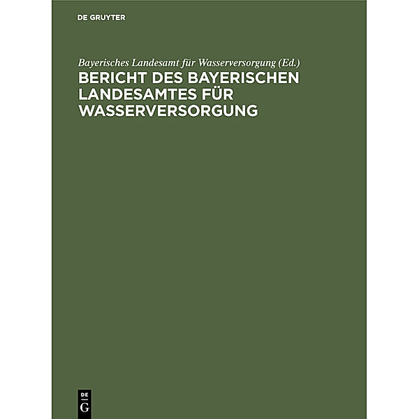 Bericht des Bayerischen Landesamtes für Wasserversorgung