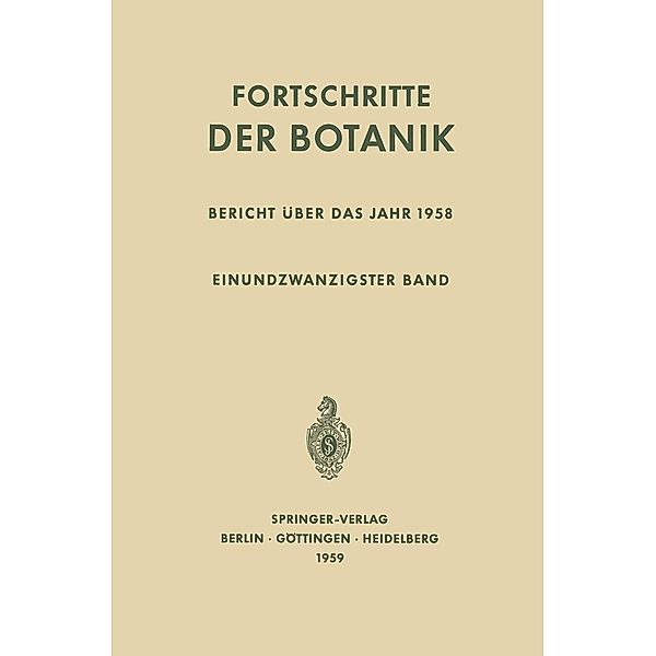 Bericht Über das Jahr 1958 / Progress in Botany Bd.21, Ulrich Lüttge, Wolfram Beyschlag, Burkhard Büdel, Dennis Francis, John Cushman