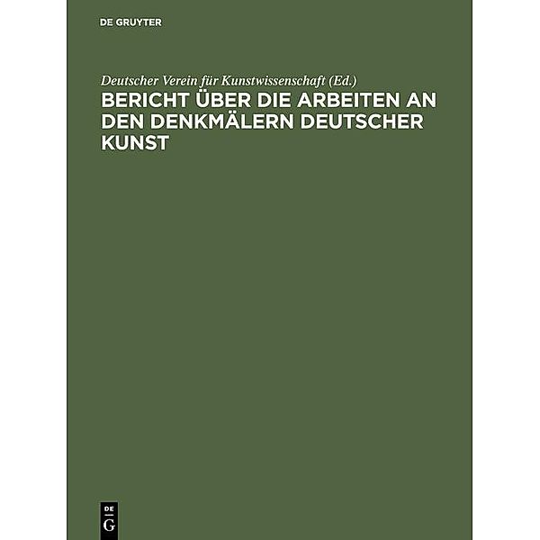 Bericht über die Arbeiten an den Denkmälern deutscher Kunst