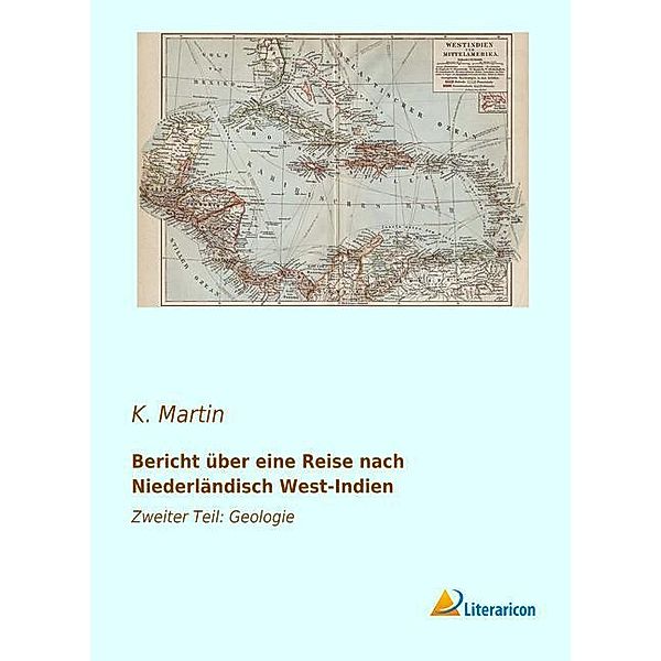 Bericht über eine Reise nach Niederländisch West-Indien, K. Martin