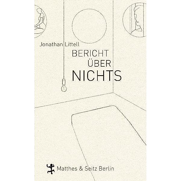 Bericht über nichts, Jonathan Littell