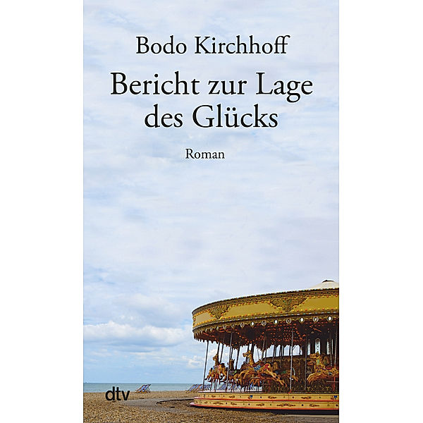 Bericht zur Lage des Glücks, Bodo Kirchhoff