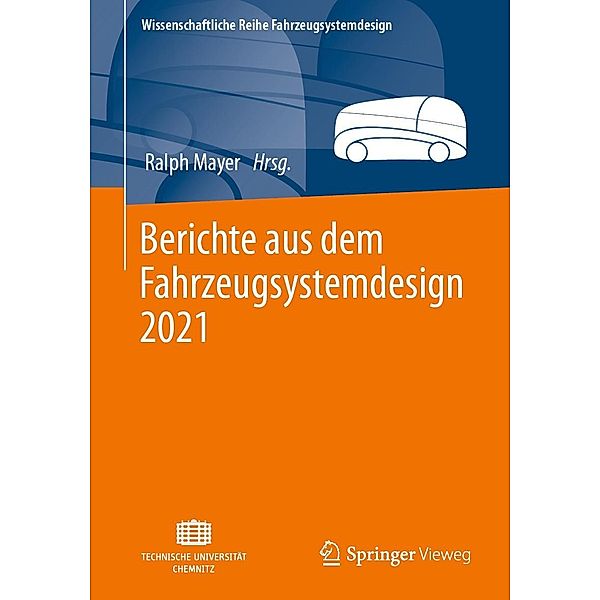 Berichte aus dem Fahrzeugsystemdesign 2021 / Wissenschaftliche Reihe Fahrzeugsystemdesign