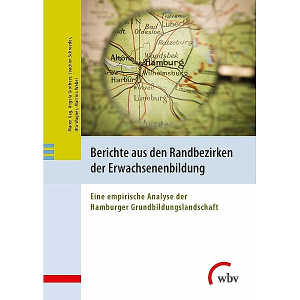 Berichte aus den Randbezirken der Erwachsenenbildung, Maren Gag, Angela Grotheer, Joachim Schroeder, Uta Wagner, Martina Weber