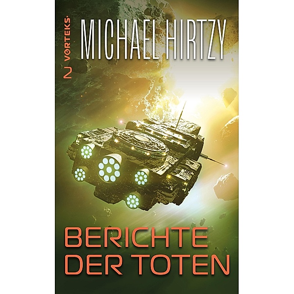 Berichte der Toten / VorTeks Bd.2, Michael Hirtzy