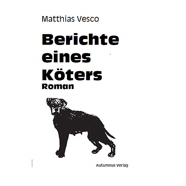 Berichte eines Köters, Matthias Vesco