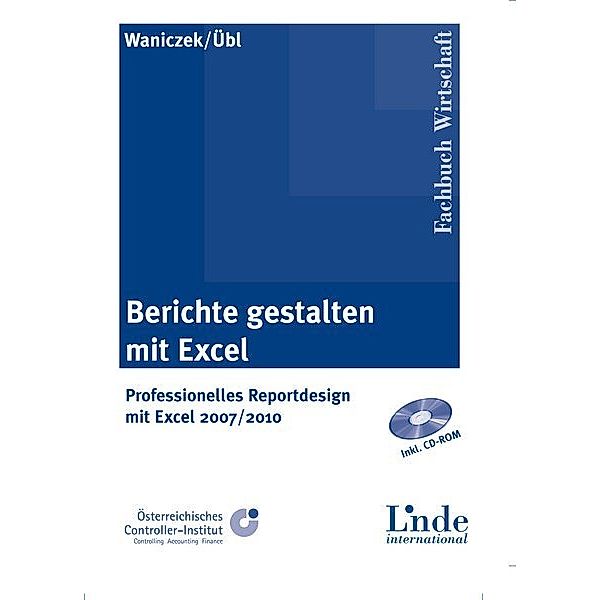 Berichte gestalten mit Excel, m. CD-ROM, Mirko Waniczek, Andreas Übl