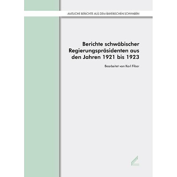 Berichte schwäbischer Regierungspräsidenten aus den Jahren 1921 bis 1923