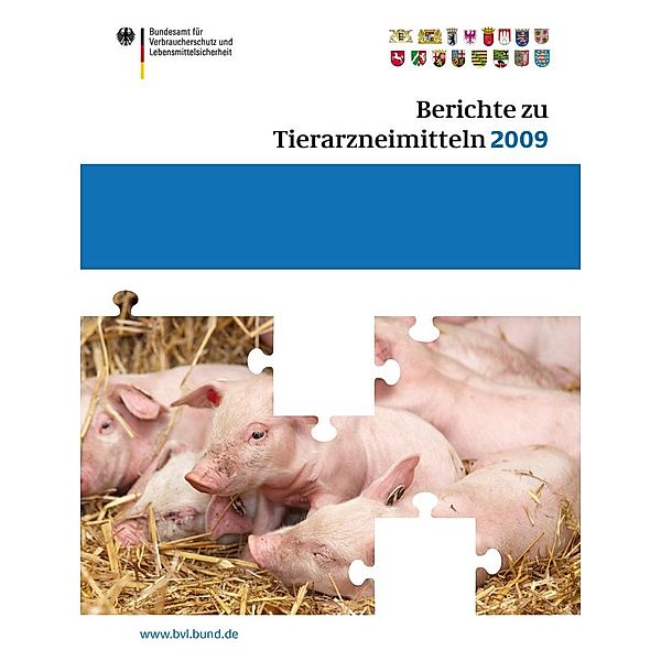 Berichte zu Tierarzneimitteln 2009 / BVL-Reporte Bd.5.3