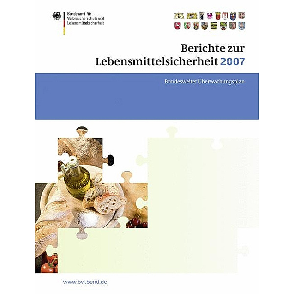 Berichte zur Lebensmittelsicherheit 2007: Berichte zur Lebensmittelsicherheit 2007