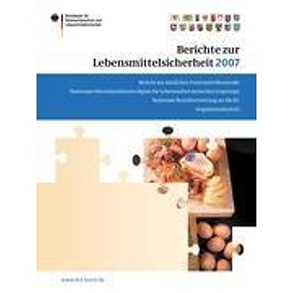Berichte zur Lebensmittelsicherheit 2007 / BVL-Reporte Bd.3.2