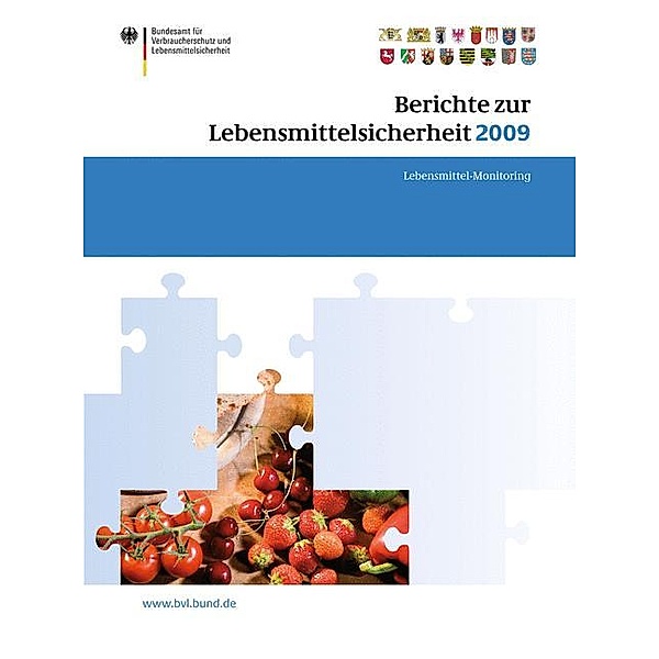 Berichte zur Lebensmittelsicherheit 2009: Berichte zur Lebensmittelsicherheit 2009