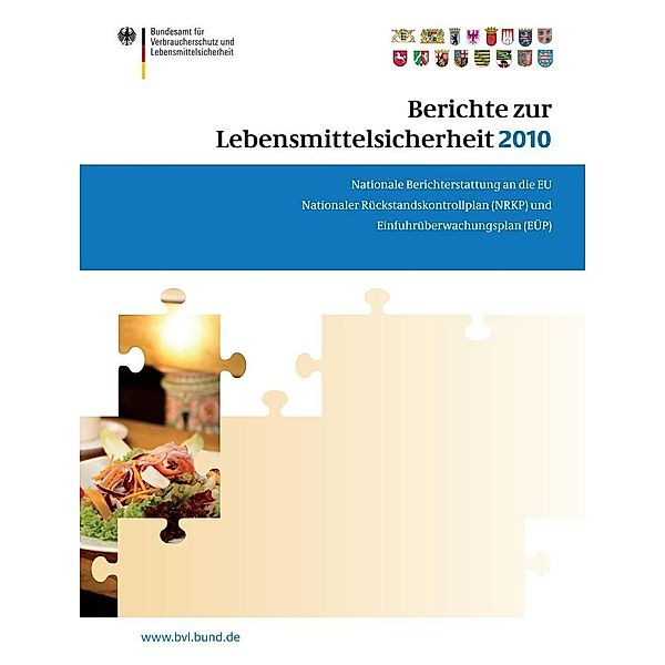 Berichte zur Lebensmittelsicherheit 2010 / BVL-Reporte Bd.4.6