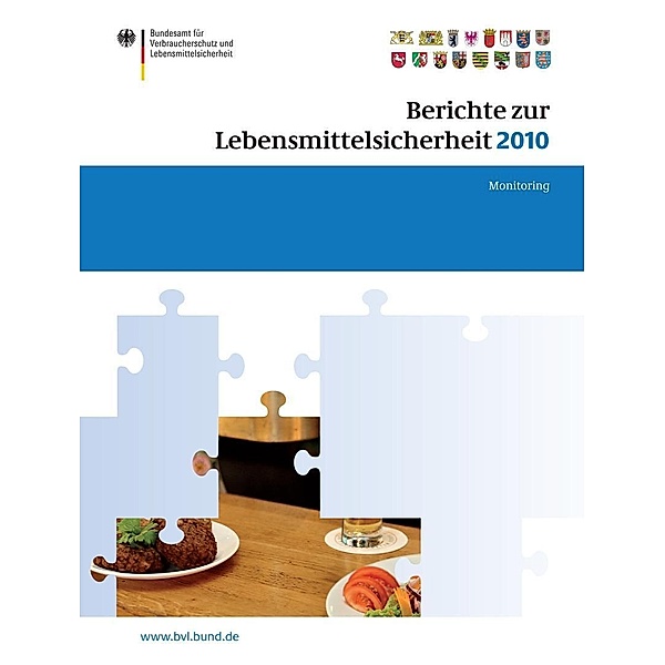 Berichte zur Lebensmittelsicherheit 2010 / BVL-Reporte Bd.5.7