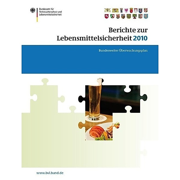 Berichte zur Lebensmittelsicherheit 2010 / BVL-Reporte Bd.6.1