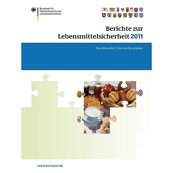 Berichte zur Lebensmittelsicherheit 2011 / BVL-Reporte Bd.7,4
