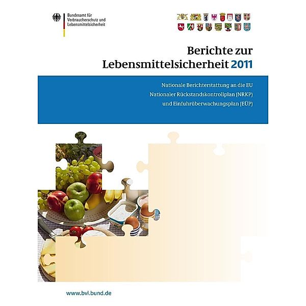 Berichte zur Lebensmittelsicherheit 2011 / BVL-Reporte Bd.7.8