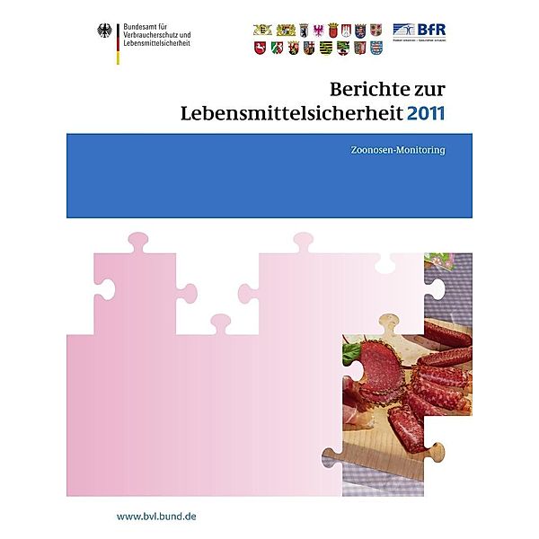 Berichte zur Lebensmittelsicherheit 2011 / BVL-Reporte Bd.7,7