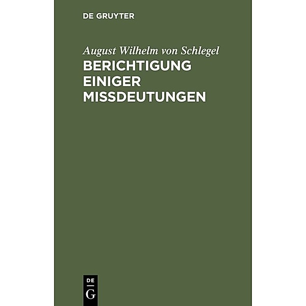 Berichtigung einiger Missdeutungen, August Wilhelm von Schlegel