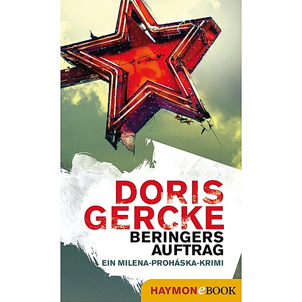 Beringers Auftrag / Milena-Proháska-Krimi Bd.2, Doris Gercke