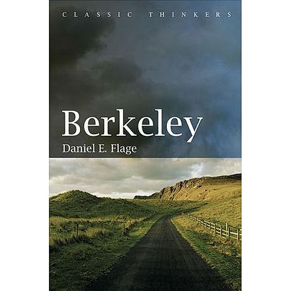 Berkeley / Classic Thinkers Bd.1, Daniel E. Flage