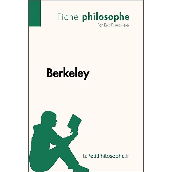 Berkeley (Fiche philosophe), Eric Fourcassier, Lepetitphilosophe