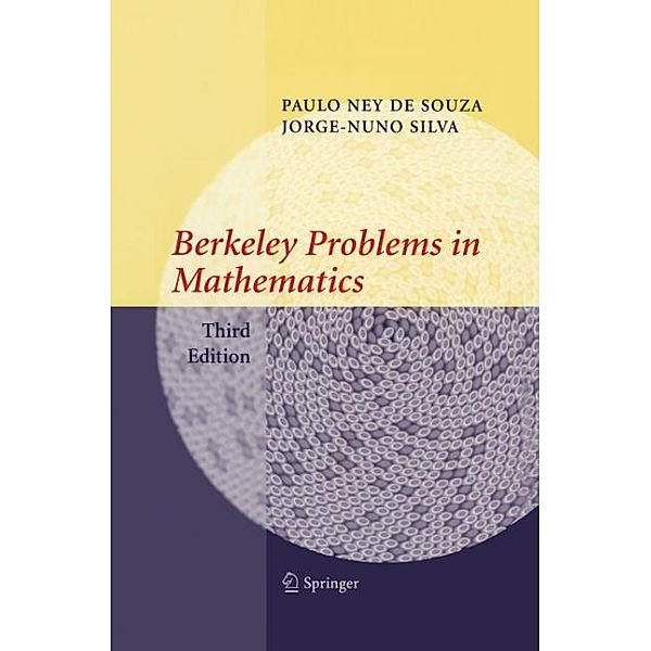 Berkeley Problems in Mathematics, Paulo N. de Souza, Jorge-Nuno Silva