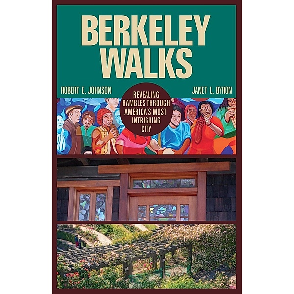 Berkeley Walks, Robert E. Johnson, Janet L. Byron