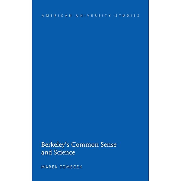 Berkeley's Common Sense and Science, Marek Tomecek