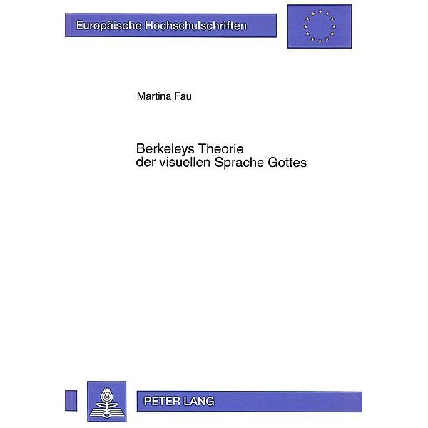 Berkeleys Theorie der visuellen Sprache Gottes, Martina Fau