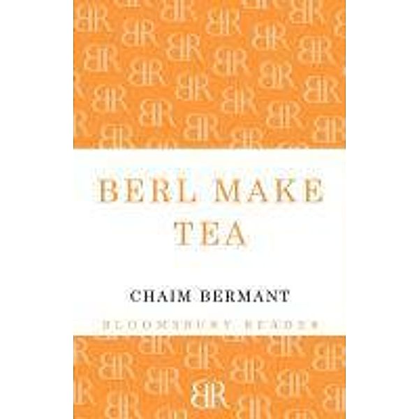 Berl Make Tea, Chaim Bermant