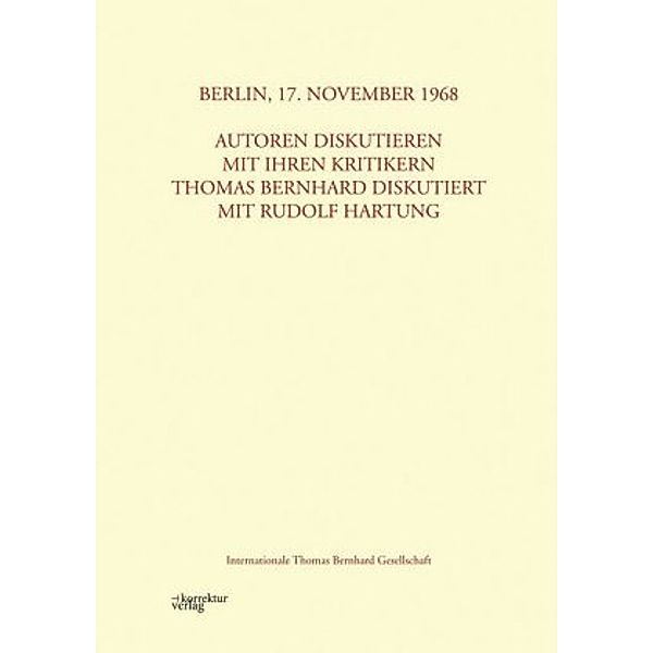 Berlin, 17. November 1968 - Autoren diskutieren mit ihren Kritikern