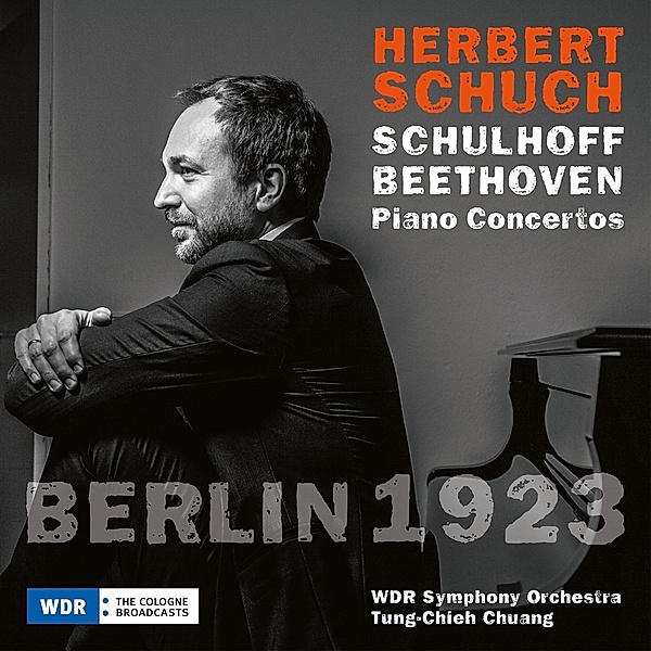 Berlin 1923,Beethoven & Schulhoff, Herbert Schuch